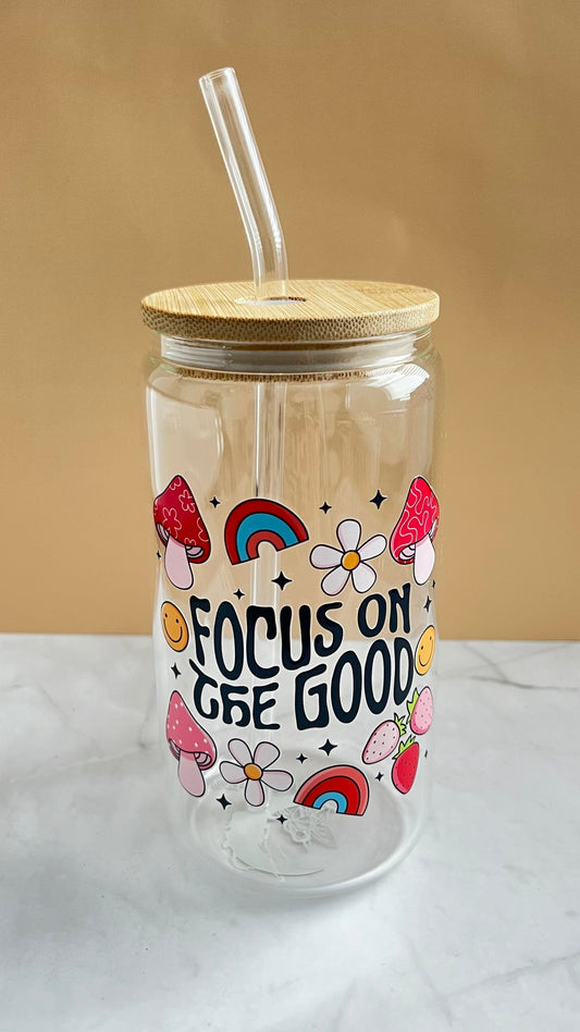 Focus On The Good Glass Cup